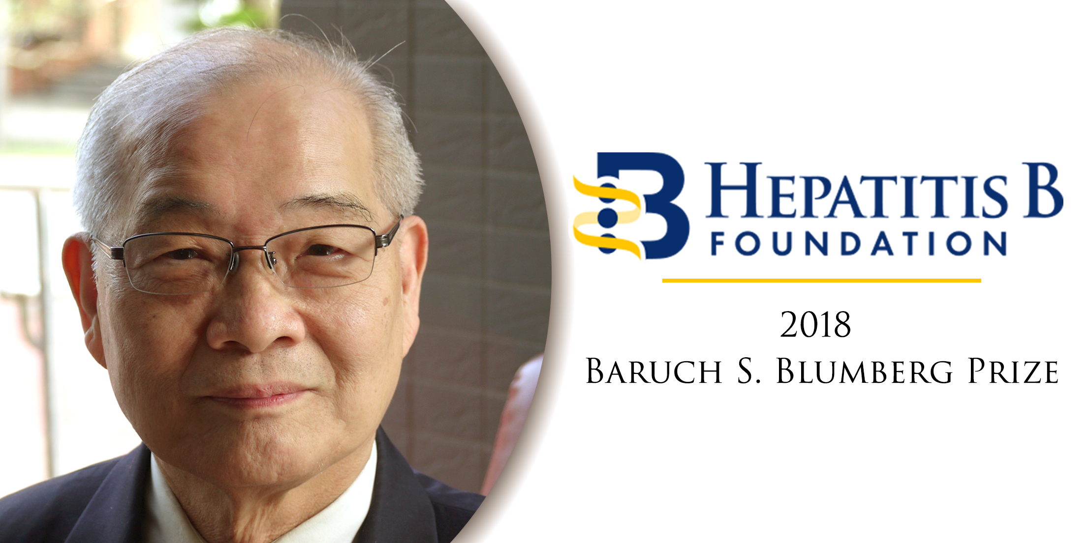 Distinguished Visiting Chair Dr. Ding-Shinn Chen receives the 2018 Baruch S. Blumberg Prize of Hepatitis B Foundation